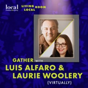 Living Room Local with Luis Alfaro & Laurie Woolery show poster