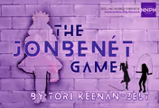 The JonBenét Game by Tori Keenan-Zelt in Michigan