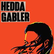 Henrik Ibsen’s Hedda Gabler