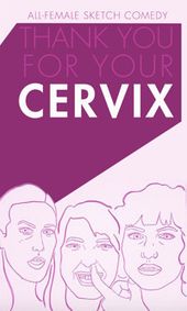Thank You For Your Cervix show poster