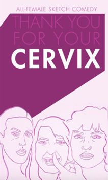 Thank You For Your Cervix