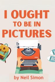 I OUGHT TO BE IN PICTURES show poster