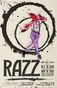 Ochre House Theater Brings Some Razzle Dazzle In The World Premiere of Razz, written by Mitchell Parrack and directed by Artistic Director Matthew Posey show poster