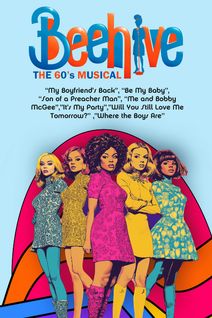 BEEHIVE: THE 60s MUSICAL