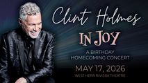 Clint Holmes In Joy: A Birthday Homecoming Celebration LIVE in North Tonawanda, NY | May 17, 2026 in Brooklyn