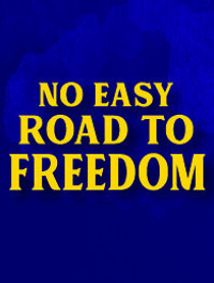 No Easy Road to Freedom show poster