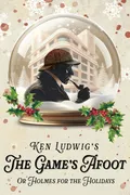 The Game's Afoot or Holmes for the Holidays in Broadway