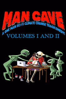 Man Cave Volumes I and II