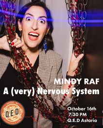 A (very) Nervous System- Mindy Raf stand up hour