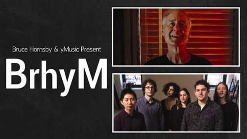 Bruce Hornsby and yMusic present BrhyM show poster