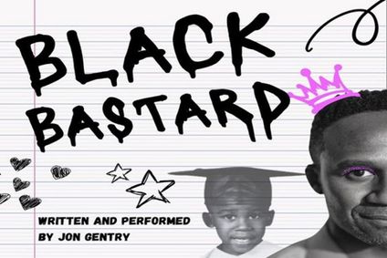 Award-winning show Black Bastard leaves audiences screaming for more! show poster