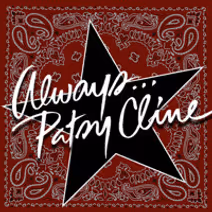Always...Patsy Cline
