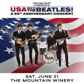 The Fab Four: USA Meets The Beatles! A 60th Anniversary Concert in Saratoga, CA show poster