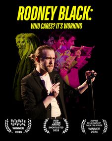 Rodney Black: Who Cares? It’s Working show poster