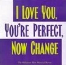 I Love You, You're Perfect, Now Change