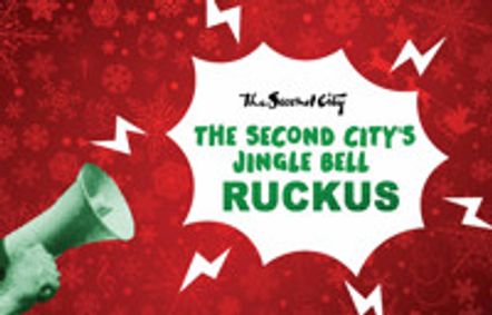 The Second City’s Jingle Bell Ruckus show poster