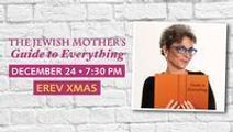 The Jewish Mother's Guide to Everything