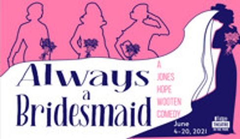 Always A Bridesmaid show poster