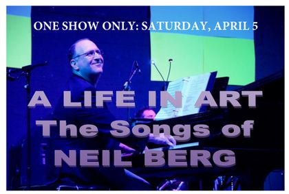 A LIFE IN ART: THE SONGS OF NEIL BERG show poster