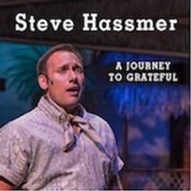 Steve Hassmer: A Journey To Grateful