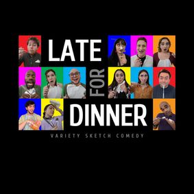 Late For Dinner Comedy show poster