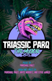 Triassic Parq: The Musical