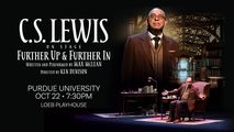 C.S. Lewis On Stage: Further Up & Further In in Indianapolis