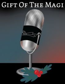 The Gift of the Magi: A Live Radio Play