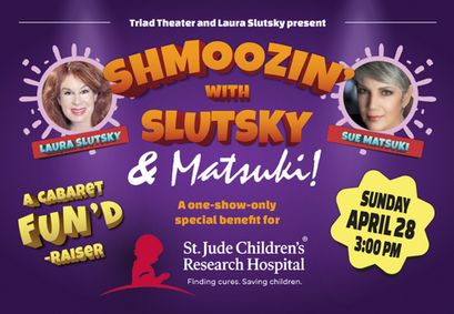 SHMOOZIN’ WITH SLUTSKY & MATSUKI: Benefit for St. Jude Children's Research Hospital!  show poster