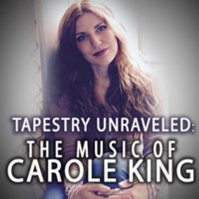 Tapestry Unraveled: The Music of Carole King with Tina Naponelli show poster