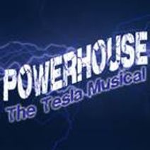 POWERHOUSE: THE TESLA MUSICAL