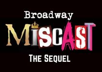 Broadway Miscast