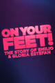 On Your Feet! The Story of Emilio and Gloria Estefan in Chicago