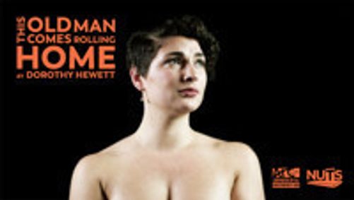 This Old Man Comes Rolling Home by Dorothy Hewett show poster