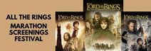 LORD OF THE RINGS Marathon Festival – Sun, March 30