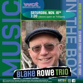Westchester Collaborative Theater (WCT) Presents Local Pianist/Composer Blake Rowe show poster