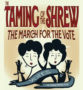 William Shakespeare's Taming of the Shrew: The March for the Vote