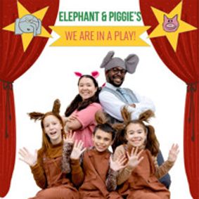 Elephant & Piggie's We Are in a Play! show poster