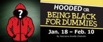 Hooded or Being Black for Dummies