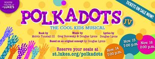 POLKADOTS: The Cool Kids Musical JV in Miami Metro