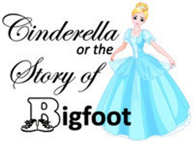 Auditions: Cinderella or the Story of Bigfoot show poster
