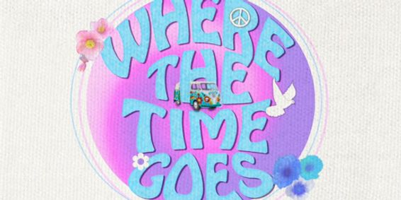 Auditions for Where The Time Goes show poster