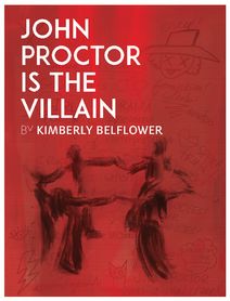 John Proctor is the Villain