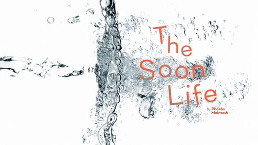 The Soon Life show poster