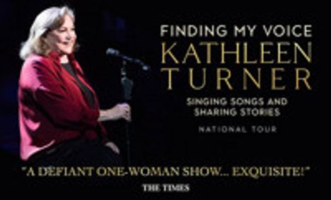 KATHLEEN TURNER: FINDING MY VOICE show poster