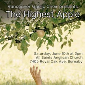 Vancouver Gaelic Choir presents The Highest Apple show poster