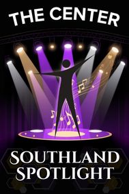 The Center Southland Spotlight show poster