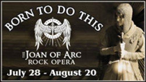 Born to do This - Joan of Arc Rock Opera show poster