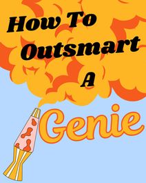 How to Outsmart a Genie