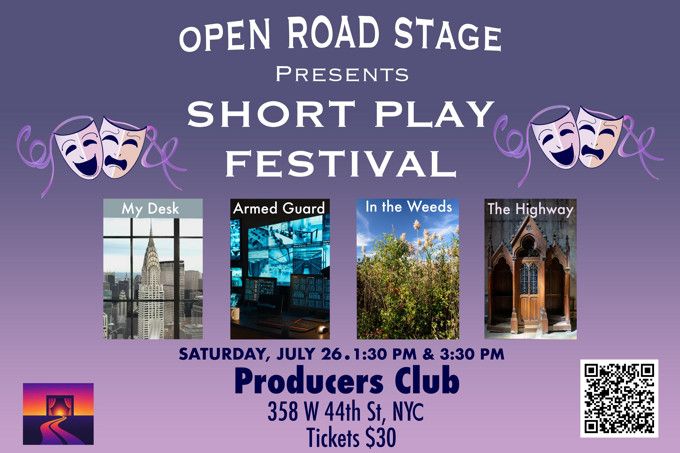 Short Play Festival—four new one-act plays presented back-to-back in a single 70-minute program—on Saturday, July 26, 2025, Two Showtimes: 1:30 PM and 3:30 PM at The Producers Club, 358 W 44th Street, New York, NY